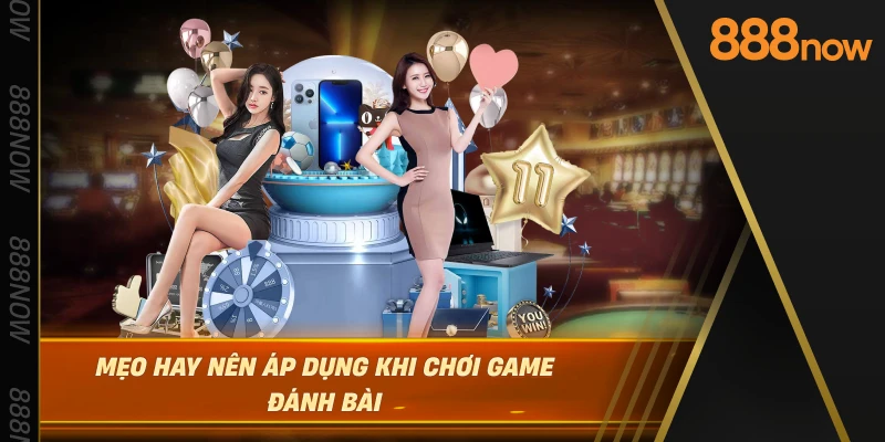 meo-hay-nen-ap-dung-khi-choi-game-danh-bai